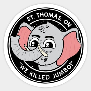 St Thomas: We Killed Jumbo Sticker